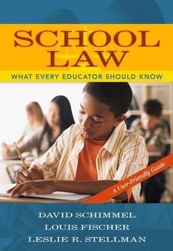 School Law: What Every Educator Should Know A User-Friendly Guide