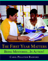 First Year Matters: Being Mentored.....in Action