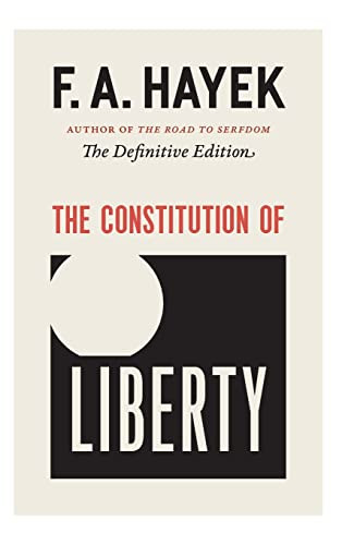 Constitution of Liberty: The Definitive Edition Volume 17