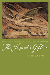 Serpent's Gift: Gnostic Reflections on the Study of Religion