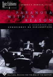 Paranoia within Reason: A Casebook on Conspiracy as Explanation Volume 6