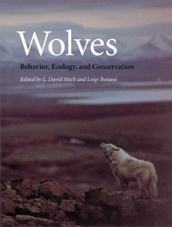 Wolves: Behavior Ecology and Conservation