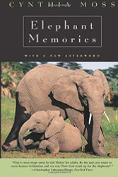 Elephant Memories: Thirteen Years in the Life of an Elephant Family