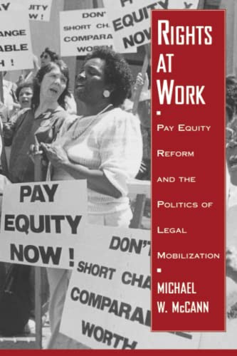 Rights at Work: Pay Equity Reform and the Politics of Legal