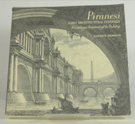 Piranesi: Early Architectural Fantasies a Catalogue Raisonne