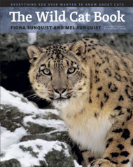 Wild Cat Book: Everything You Ever Wanted to Know about Cats