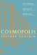 Cosmopolis: The Hidden Agenda of Modernity