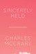 Sincerely Held: American Secularism and Its Believers