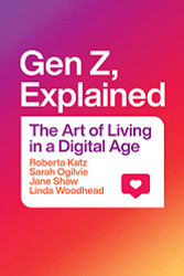 Gen Z Explained: The Art of Living in a Digital Age