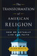 Transformation of American Religion