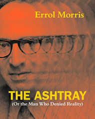 Ashtray: (Or the Man Who Denied Reality)