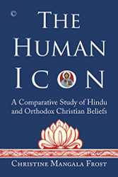 Human Icon: A Comparative Study of Hindu and Orthodox Christian