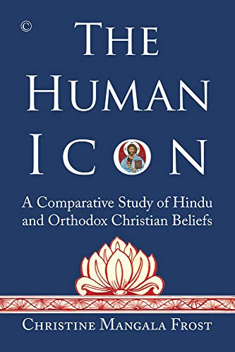 Human Icon: A Comparative Study of Hindu and Orthodox Christian