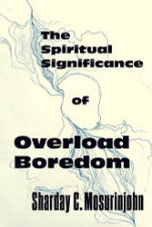 Spiritual Significance of Overload Boredom