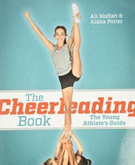 Cheerleading Book: The Young Athlete's Guide