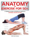 Anatomy of Exercise for 50