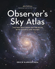 Observer's Sky Atlas: The 500 Best Deep-Sky Objects With Charts