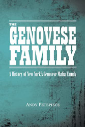 Genovese Family: A History of New York's Genovese Mafia Family
