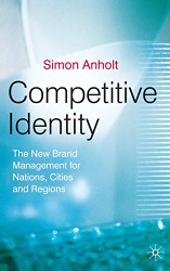 Competitive Identity: The New Brand Management for Nations Cities