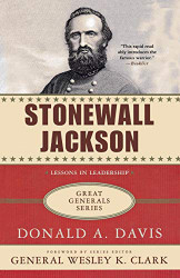 Stonewall Jackson: A Biography (Great Generals)