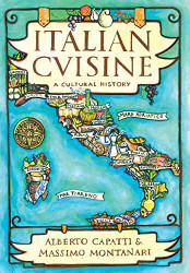 Italian Cuisine: A Cultural History