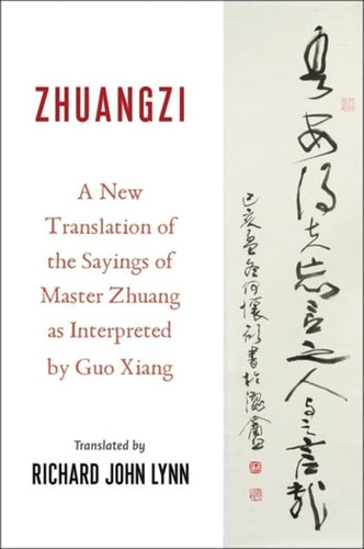 Zhuangzi: A New Translation of the Sayings of Master Zhuang as