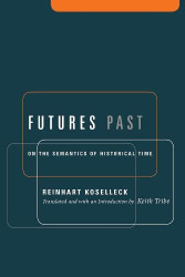 Futures Past: On the Semantics of Historical Time