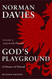 God's Playground: A History of Poland volume 2: 1795 to the Present