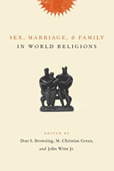 Sex Marriage and Family in World Religions