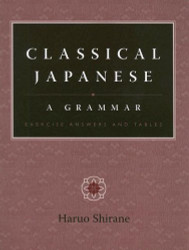 Classical Japanese A Grammar - Exercise Answers and Tables