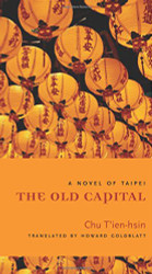 Old Capital: A Novel of Taipei