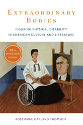 Extraordinary Bodies: Figuring Physical Disability in American Culture