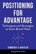 Positioning for Advantage