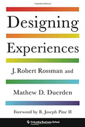 Designing Experiences (Columbia Business School Publishing)