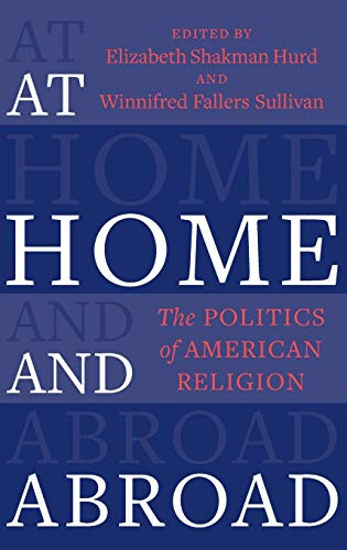 At Home and Abroad: The Politics of American Religion