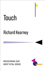 Touch: Recovering Our Most Vital Sense (No Limits)
