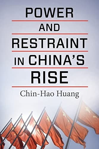 Power and Restraint in China's Rise