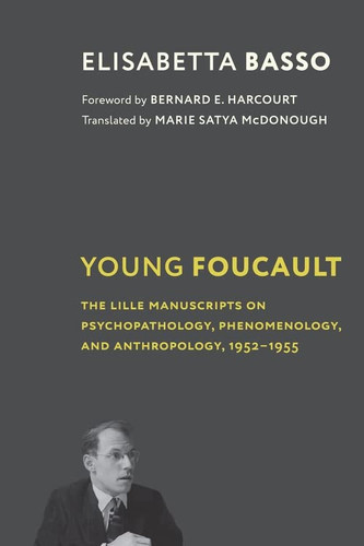 Young Foucault: The Lille Manuscripts on Psychopathology