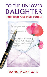 To the Unloved Daughter: For all the unloved daughters