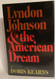 Lyndon Johnson & the American Dream
