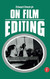 On Film Editing: An Introduction to the Art of Film Construction
