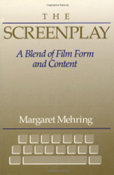 Screenplay The: A Blend of Film Form and Content