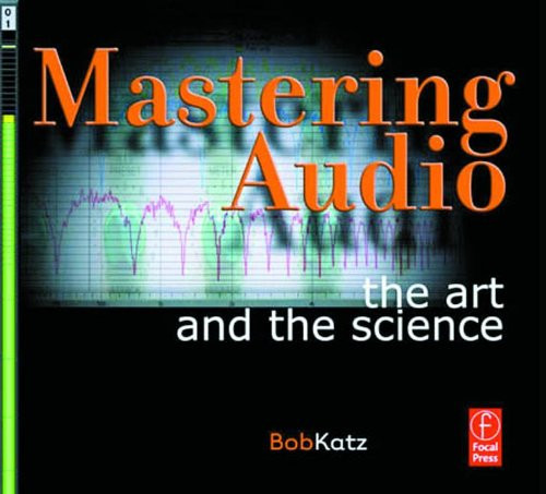 Mastering Audio: The Art and the Science