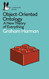 Object-Oriented Ontology: A New Theory of Everything