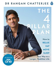 Four Pillar Plan: How to Relax Eat Move and Sleep Your Way to a