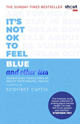 It's Not OK to Feel Blue