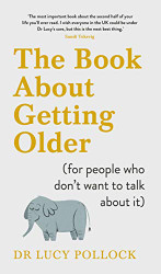 Book About Getting Older - for people who don't want to talk about