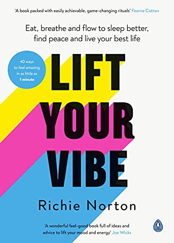 Lift Your Vibe: Eat breathe and flow to sleep better find peace