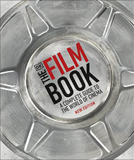 Film Book: A Complete Guide to the World of Cinema