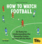 How To Watch Football